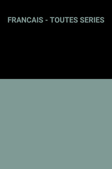 Francais - Toutes Series