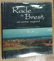 Rade De Brest, Un Autre Regard