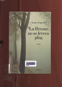 LA BRUME NE SE LEVERA PLUS