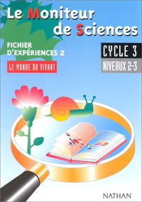 Moniteur de sciences, CM1-CM2. Fichier d'expériences 2, élève