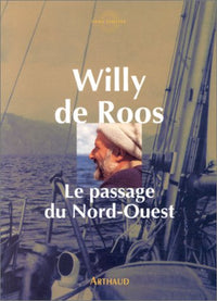 Le passage du Nord-Ouest: Du Groenland au détroit de Béring