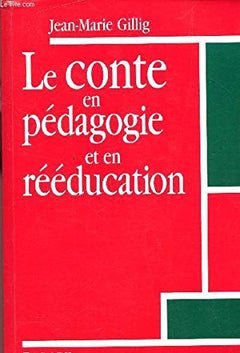 Le conte en pédagogie et en rééducation