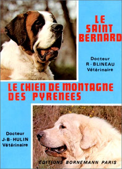 Le Saint-bernard Le Chien de montagne des Pyrénées : éducation, dressage, reproduction, habitat