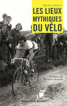 Les lieux mythiques du vélo