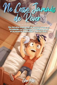 Ne cesse jamais de rêver