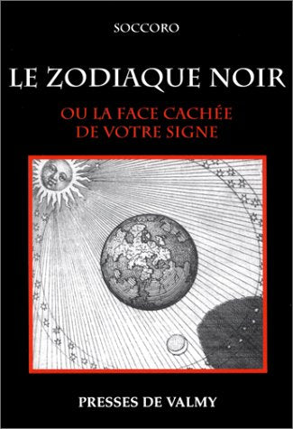 Le Zodiaque noir ou la Face cachée de votre signe