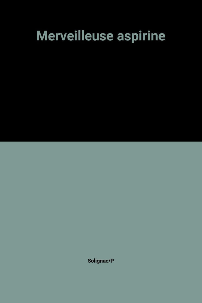 Merveilleuse aspirine