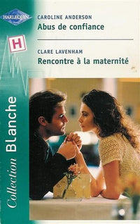 Abus de confiance suivi par Rencontre à la maternité