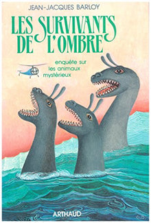 Survivants de l'ombre enquete sur les animaux mysterieux (Les)