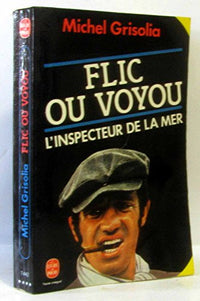 Flic ou voyou... : roman