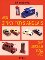 Guide Dinky Toys anglais. Tous les modèles de 1933 à 1953