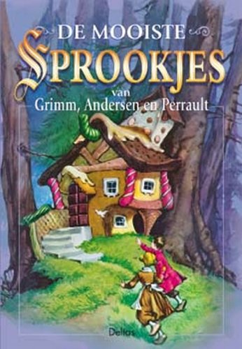 De mooiste sprookjes van Grimm, Andersen en Perrault