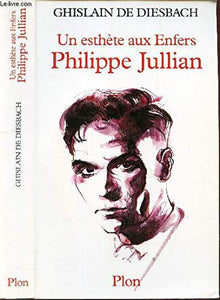 Philippe Jullian : Un esthète aux Enfers