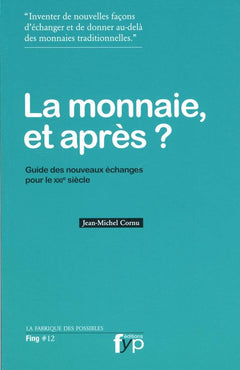 La Monnaie et Après ?