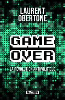 Game Over: La révolution antipolitique