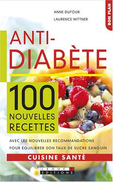 100 nouvelles recettes anti-diabète