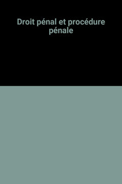 Droit pénal et procédure pénale