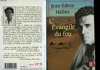 L'Évangile du fou. Charles de Foucauld le manuscrit de ma mère morte