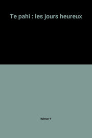 Te pahi : les jours heureux