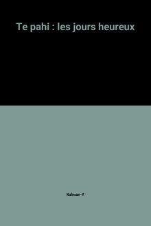 Te pahi : les jours heureux
