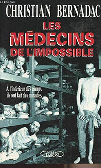 Les médecins de l'impossible