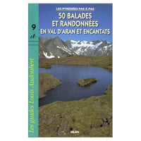 Les Pyrénées pas à pas : 50 balades et randonnées en Val d'aran et Encantats