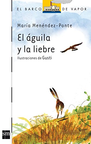 El águila y la liebre: 137 (El Barco de Vapor Blanca)