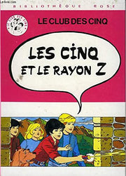 Les Cinq et le rayon Z