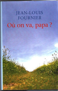 Où on va, papa ?