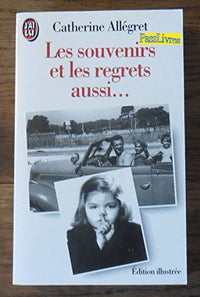 Les souvenirs et les regrets aussi...