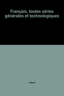 Français, toutes séries générales et technologiques
