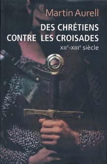 Des chrétiens contre les croisades