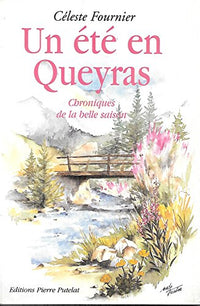 Un été en Queyras : Chroniques de la belle saison