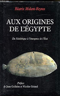 Aux origines de l'égypte : Du Néolithique à l'émergence de l'État
