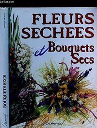 Fleurs séchées et bouquets secs