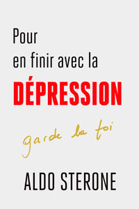 POUR EN FINIR AVEC LA DEPRESSION: CHAGRINS, ALCOOLS ET MEDICAMENTS