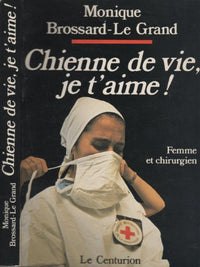 Chienne de vie, je t'aime !