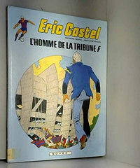 L'Homme de la tribune F (Éric Castel.)