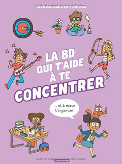 La BD qui t'aide à te concentrer et à mieux t'organiser