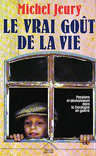 Le vrai goût de la vie