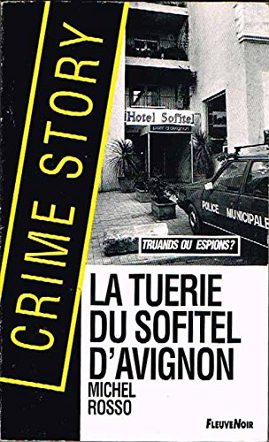 Tuerie Du Sofitel D'Avignon