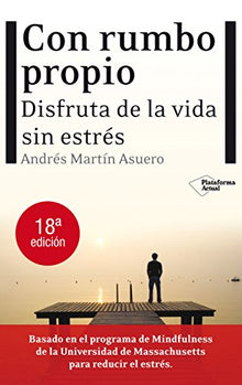 Con Rumbo Propio: Disfruta de la vida sin estrés (ACTUAL)