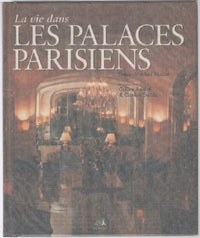 La Vie dans les Palaces Parisiens
