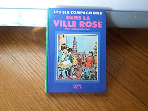 Les Six Compagnons dans la Ville Rose