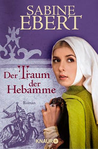 Der Traum der Hebamme: Hebammen Saga 5