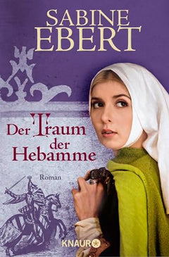 Der Traum der Hebamme: Hebammen Saga 5