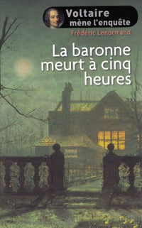 La baronne meurt à cinq heures