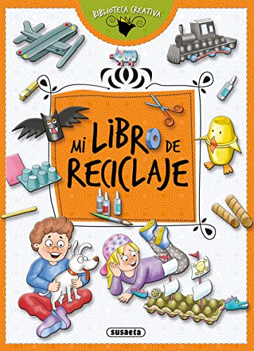 Mi libro de reciclaje (Biblioteca creativa)