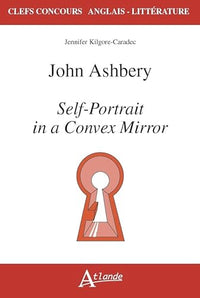 John Ashbery. Self-portrait in a convex mirror
