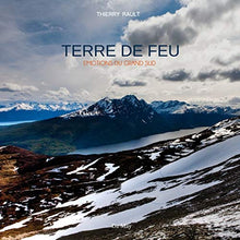 Terre de Feu: Emotions du Grand Sud